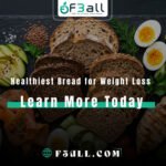 Healthiest Bread for Weight Loss