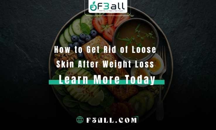 How to Get Rid of Loose Skin After Weight Loss