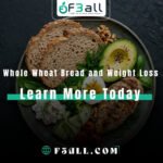 Whole Wheat Bread and Weight Loss