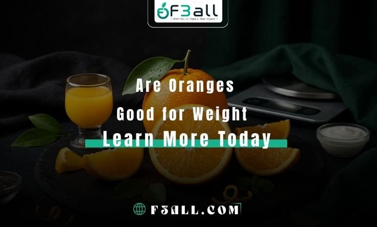 Are Oranges Good for Weight