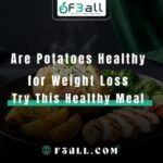 Are Potatoes Healthy for Weight Loss