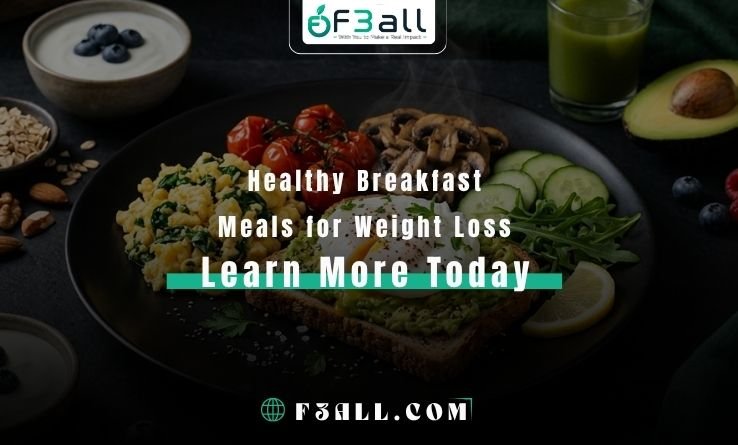Healthy Breakfast Meals for Weight Loss