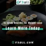 Is Sushi Healthy for Weight Loss
