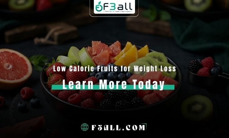 Low Calorie Fruits for Weight Loss