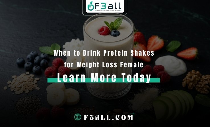 When to Drink Protein Shakes for Weight Loss Female