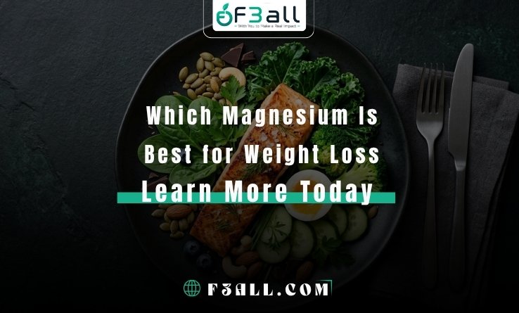 Which Magnesium Is Best for Weight Loss